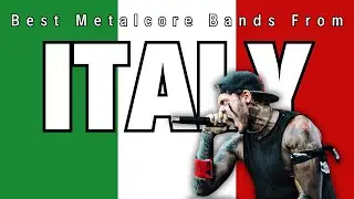 The BEST Metalcore Bands From ITALY