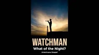 Watchman What of the Night | Prophetic Americana Gospel | Isaiah 21 #gospelsong 
