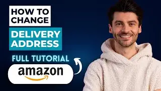 How to Change Delivery Address on Amazon [2026 Guide]