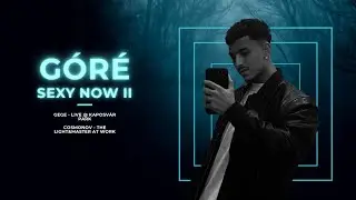 G&Oacute;R&Eacute; - Sexy Now II [2025]