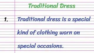 Treditional Dress Essay in English 10 Lines || Essay on Traditional dress in English