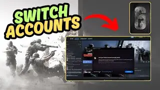 Как сменить учетную запись в Rainbow Six Siege на Steam для ПК