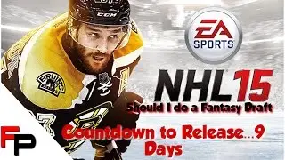 NHL 15 - Should I Do a Fantasy Draft in My NHL 15 series - Countdown to Release - 8 Days