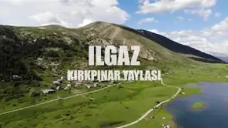 ILGAZ KIRKPINAR YAYLASI (4K)