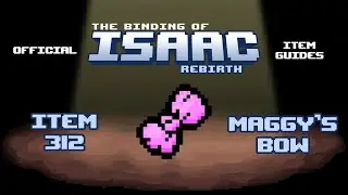 Официальные руководства по предметам TBOI № 312: Лук Мэгги