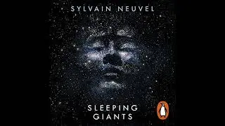 Sleeping Giants: Themis Files Book 1 by Sylvain Neuvel | Full Audiobook
