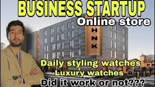 Starting a business an online store ||luxury watch store ||website work completed #hrofficial#travel