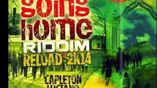 GOING HOME RIDDIM  RELOADED MIX BY FRENCHY