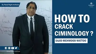 How to Crack Criminology|Sajid Mehmood Watto | Read Right Institute