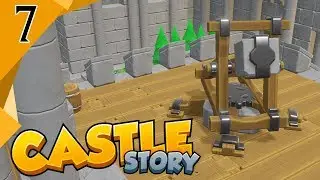 Castle Story - Let's Play Conquest | Part 7 | CATAPULT FAILURE | A |