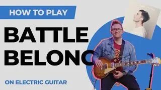 Battle Belongs electric guitar tutorial