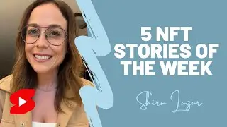 5 NFT Stories of the Week #shorts