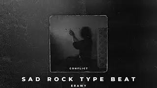 Conflict | Sad Rock Type Beat Type Beat (prod. Erawy)