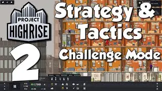 Project Highrise Strategy & Tactics #2 - Apartment Pivot