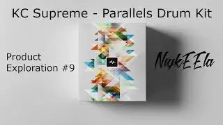 KC Supreme - Parallels Drum Kit | Product Exploration #9