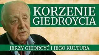 Jerzy Giedroyć - Początek działalności, źr&oacute;dła przekonań ideowych i podr&oacute;ż do Maisons-Laffitte