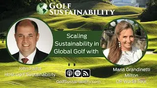 Scaling Sustainability in Global Golf with Maria Grandinetti Milton and the DPO World Tour