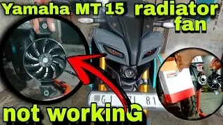 Yamaha mt-15 radiator fan not working