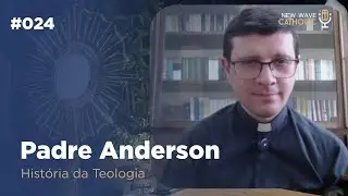 A História da Teologia com Padre Anderson Alves