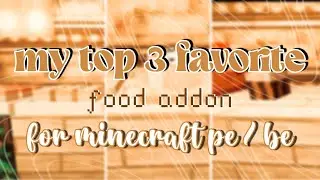 my top 3 favorite food addon for aesthetic bakery's 🍰 | minecraft pe / be 1.18