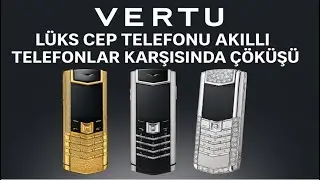 L&uuml;ks Cep Telefonu Markası, VERTU, Akıllı Telefonlar Karşısındaki &Ccedil;&ouml;k&uuml;ş&uuml;