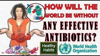 DID YOU KNOW ANTIBIOTIC RESISTANCE IS A GLOBAL THREAT | GLOBAL HEALTH | HEALTHY HABITS CHANNEL