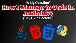 You Can Start Coding Just With Your Smart Phone|How I Manage To Code In Android?|#codinginandroid