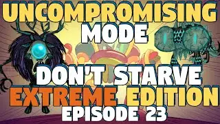 Don't Starve Together Uncompromising Mod - Don't Starve Hardcore Mode - Uncompromising Mod DST EP 23