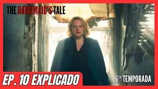 THE HANDMAID'S TALE 6x10 FINAL EXPLICADO - Um Final Silencioso (Temporada 6 - EP 10)