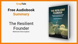 The Resilient Founder by Mahendra Ramsinghani: 10 Minute Summary