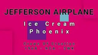 JEFFERSON AIRPLANE-Ice Cream Phoenix (vinyl)