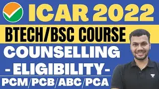 ICAR 2022🔥&bull; ICAR UG COUNSELLING 2022 &bull; ELIGIBILITY CRITERIA FOR ICAR UG COURSE ADMISSION &bull; ICAR UG