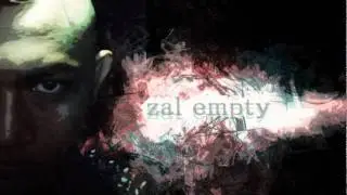 zal empty - Destory your conscience