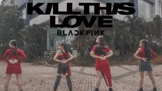BLACKPINK-'KILL THIS LOVE' DANCE COVER BY WINGS DC FROM INDONESIA