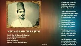 Sebilci Hüseyin Efendi - Mevlam Bana Ver Aşkını
