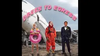 APG 691 &ndash; Dress to Egress