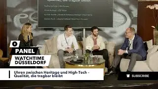 Uhren zwischen Heritage & High-Tech – Qualität, die tragbar bleibt | Panel-Talk WatchTime Düsseldorf