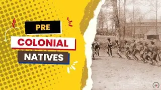 The  Pre-Colonial Natives