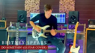Britney Spears - Do somethin' (2004 Hit Guitar Cover)