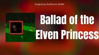Ballad of the Elven Princess (Original Song)