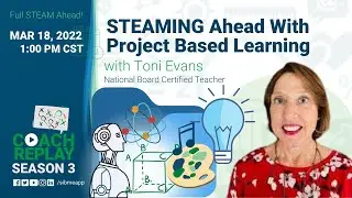 S03E25 | STEAMING Ahead With Project Based Learning with Toni Evans | Sibme Coach Replay Show