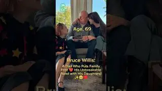 Bruce Willis: A Dad Who Puts Family First ❤️ #antesedepois #beforeandafter #brucewillis #hollywood