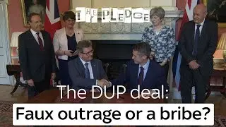 The DUP deal: Faux outrage or a bribe?