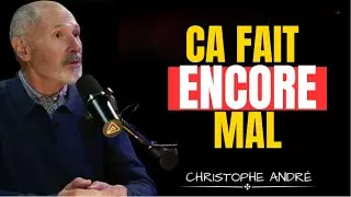 Comment fermer définitivement un cycle qui fait encore mal | CHRISTOPHE ANDRÉ