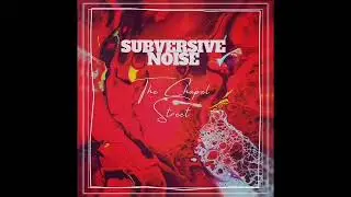 Subversive Noise - The Chapel Street