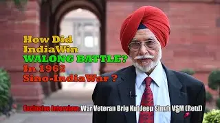 How Did India Win Walong Battle In 1962 Sino-India War? Brig Kuldeep Singh's Exclusive Interview