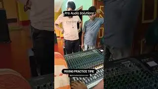 10th Batch Mixing Practice || Pro Audio Solutions