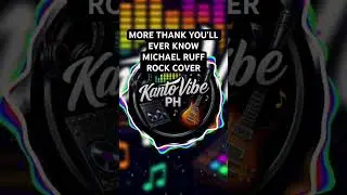 More Than You&rsquo;ll Ever Know (Rock Cover) &ndash; Michael Ruff | KantoVibe PH