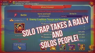 Solo Trap Takes a Rally and Solos people! | Lords Mobile