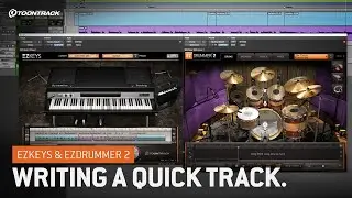 Writing with EZkeys and EZdrummer 2